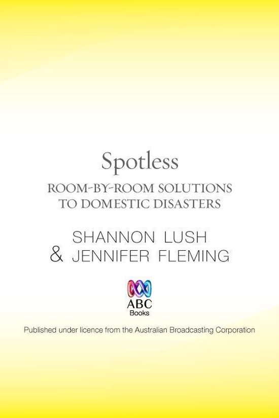 Spotless: Room-by-Room Solutions to Domestic Disasters - cover