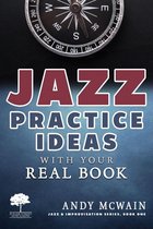 Jazz & Improvisation Series - Jazz Practice Ideas with Your Real Book