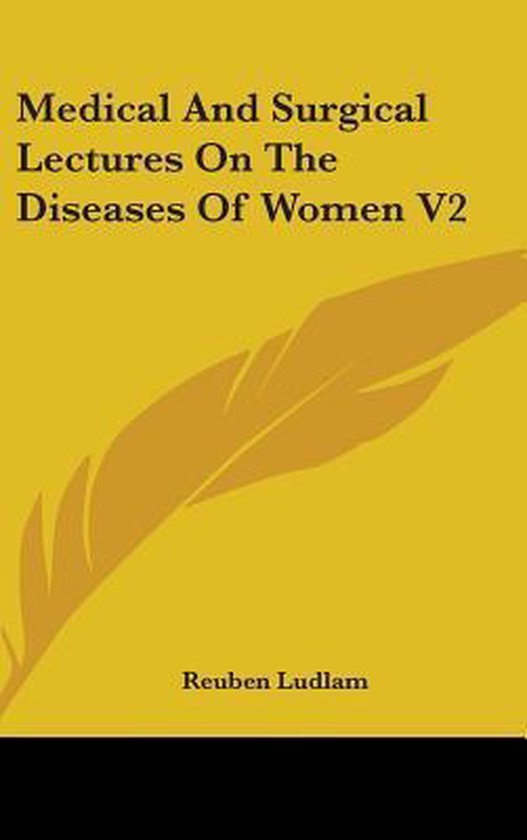 Medical And Surgical Lectures On The Diseases Of Women V2 - cover