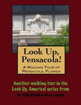 A Walking Tour of Pensacola, Florida