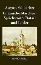 Litauische Märchen, Sprichworte, Rätsel und Lieder