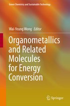 Green Chemistry and Sustainable Technology - Organometallics and Related Molecules for Energy Conversion