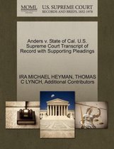 Anders V. State of Cal. U.S. Supreme Court Transcript of Record with Supporting Pleadings