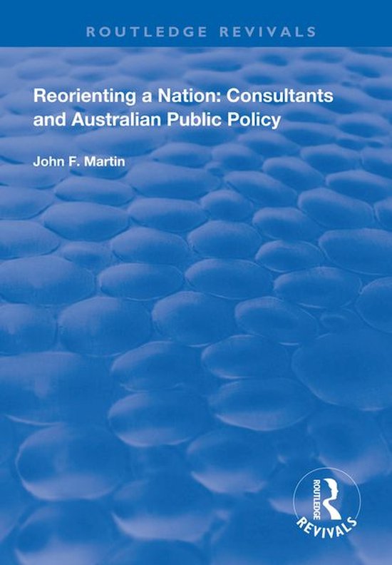 Routledge Revivals - Reorienting a Nation: Consultants and A ... - cover