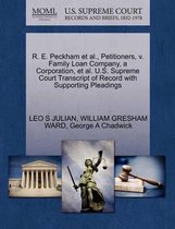 R. E. Peckham et al., Petitioners, V. Family Loan Company, a Corporation, et al. U.S. Supreme Court Transcript of Record with Supporting Pleadings