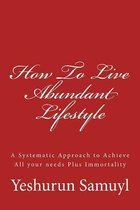 How to Live Abundant Lifestyle