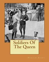 Soldiers Of The Queen