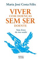 Viver Com Doenças Sem Ser Doente