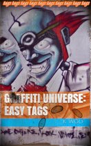 GRAFFITI TAGS 1 - Graffiti Universe: Easy Tags