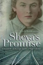 Sheva's Promise: A Chronicle of Escape From a Nazi Ghetto
