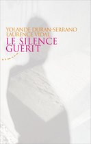 Le silence guérit