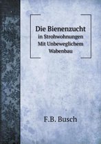 Die Bienenzucht in Strohwohnungen Mit Unbeweglichem Wabenbau