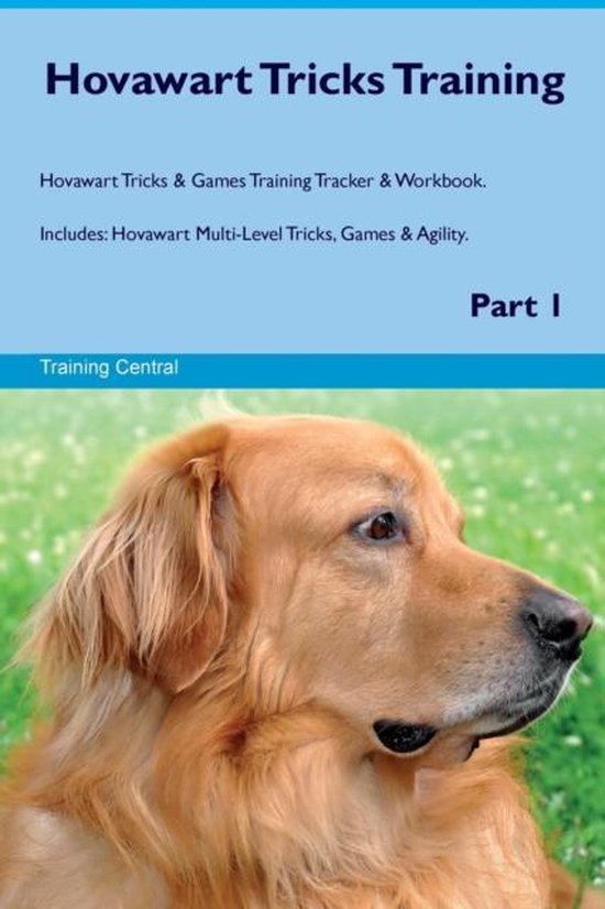 Hovawart Tricks Training Hovawart Tricks & Games Training Tracker & Workbook. Includes