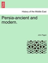 Persia-Ancient and Modern.