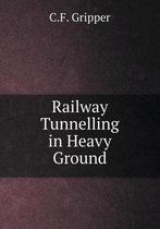 Railway Tunnelling in Heavy Ground