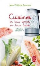 Cuisiner En Tous Temps En Tous Lieux