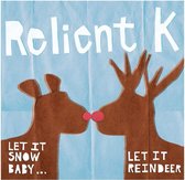 Relient K - Let It Snow Baby, Let It Reindeer (CD)