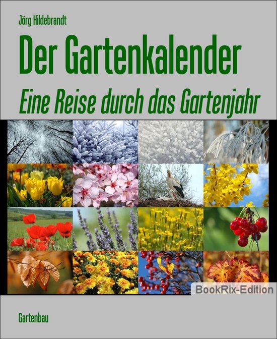 Der Gartenkalender (ebook), Jorg Hildebrandt  9783730920039  Boeken  bol.com