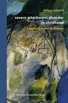 Children with severe attachment disorders in Childhood