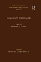 Kierkegaard Research: Sources, Reception and Resources - Volume 19, Tome III: Kierkegaard Bibliography