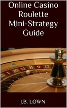 Online Casino Roulette Mini-Strategy Guide
