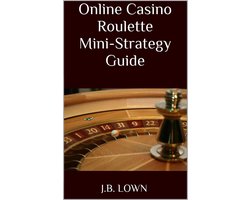 Online Casino Roulette Mini-Strategy Guide
