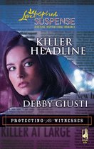 Killer Headline (Mills & Boon Love Inspired Suspense) (Protecting the Witnesses - Book 2)