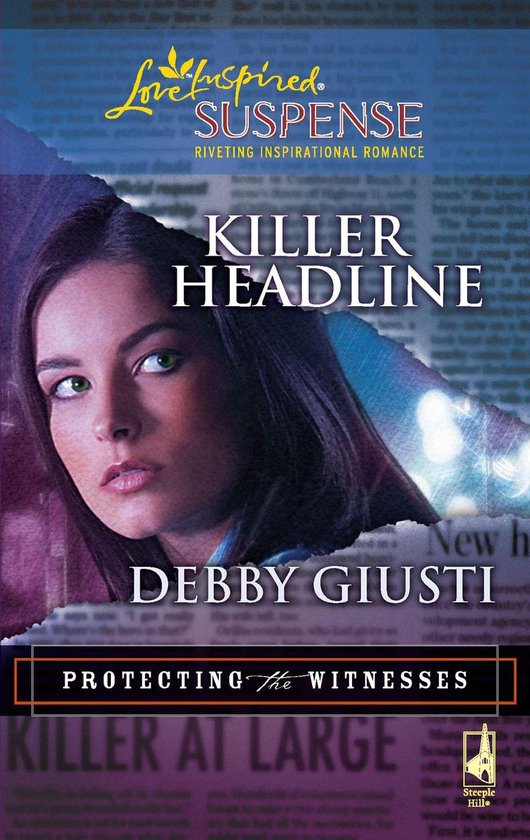 Killer Headline (Mills & Boon Love Inspired Suspense) (Prote ... - cover