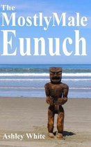 The Mostly Male Eunuch