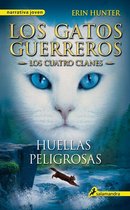 Los Gatos Guerreros Los Cuatro Clanes 5 - Los Gatos Guerreros Los Cuatro Clanes 5 - Huellas peligrosas