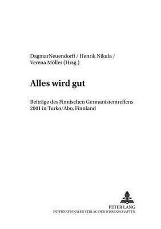 Finnische Beitraege Zur Germanistik- Alles Wird Gut - cover