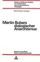 Martin Bubers Dialogischer Anarchismus