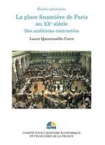 Histoire économique et financière - XIXe-XXe - La place financière de Paris au XXe siècle