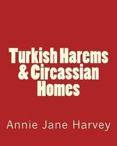 Turkish Harems & Circassian Homes