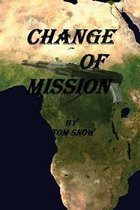 Change of Mission: Change of Mission