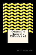 Outcasts IV