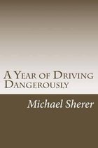 A Year of Driving Dangerously