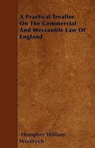 A Practical Treatise On The Commercial And Mercantile Law Of England