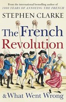 The French Revolution and What Went Wron