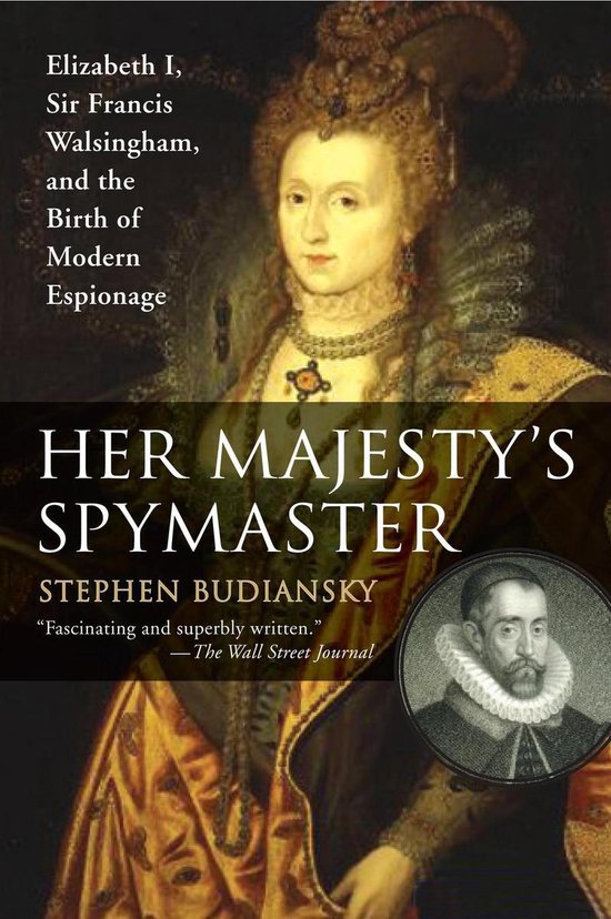 Couverture du livre "Her Majesty's Spymaster" avec un portrait d'Elizabeth I et Stephen Budiansky.