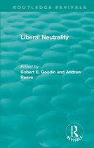 Routledge Revivals - Liberal Neutrality