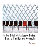 Sur Les D Lais de La Justice Divine, Dans La Punition Des Coupables