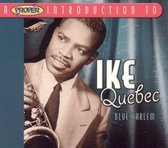 Proper Introduction To Ike Quebec: Blue Harlem