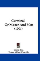 Titelpagina van het boek 'Germinal: Or Master And Man' uit 1901, met een roos-icoon en de namen Emile Zola en Ernest Alfred Vizetelly.