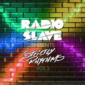 Radio Slave Presents: Strictly Rhythms Vol. 5