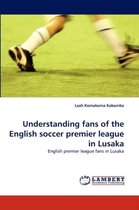 Understanding fans of the English soccer premier league in Lusaka