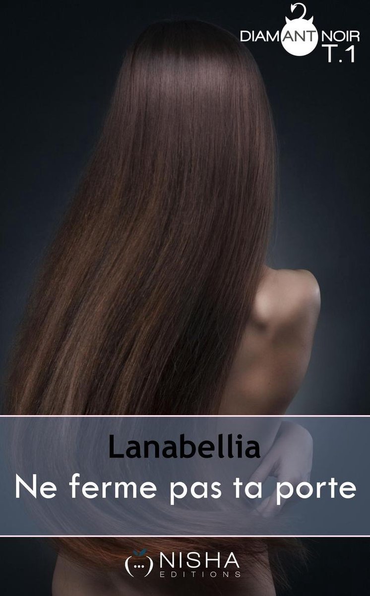 Ne ferme pas ta porte - tome 1 (ebook), Lanabellia | 9782374132471 | Boeken  | bol.com