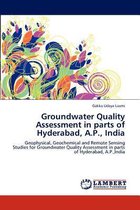 Groundwater Quality Assessment in parts of Hyderabad, A.P., India