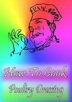 Cook & Book - How To Cook Poultry Dressing