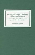 Twentieth-Century Reworkings of German Literature